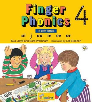 Finger Phonics 4: In Print Letters by Sara Wernham, Sue Lloyd