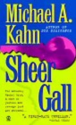 Sheer Gall by Michael A. Kahn