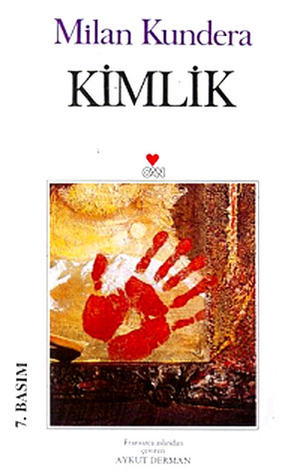 Kimlik by Milan Kundera, Aykut Derman