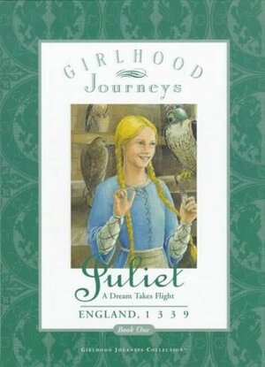Juliet: A Dream Takes Flight, England, 1339 by Anna Kirwan