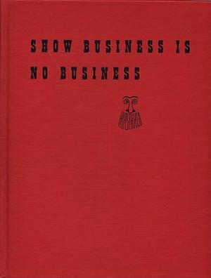 Show Business Is No Business by Al Hirschfeld