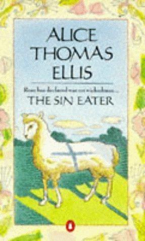 The Sin Eater by Alice Thomas Ellis