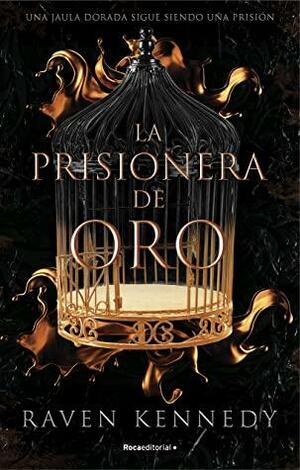 La prisionera de oro by Raven Kennedy