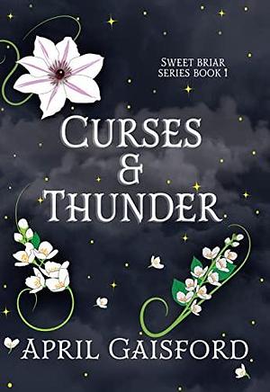 Curses and Thunder: A Medieval Fantasy Romance by April Gaisford, April Gaisford