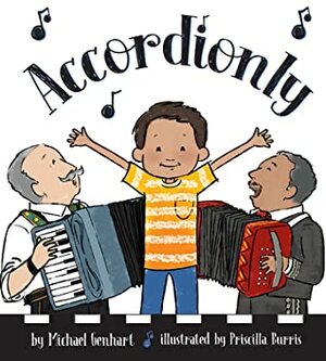 Accordionly: Abuelo and Opa Make Music by Michael Genhart, Priscilla Burris