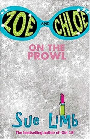 Zoe and Chloe: On the Prowl by Sue Limb