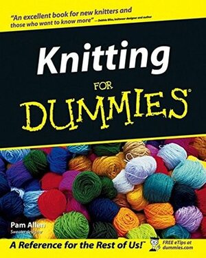 Knitting For Dummies by Pam Allen