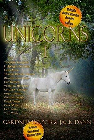 Unicorns I by Gardner Dozois, Jack Dann, Jack Dann