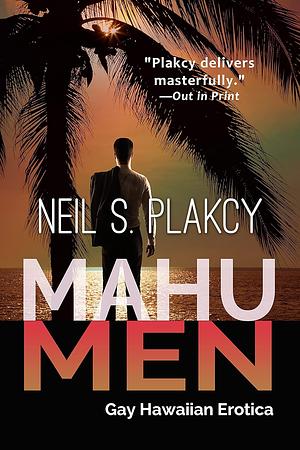 Mahu Men by Neil S. Plakcy