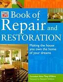 Time Life Book of Repair and Restoration: Making the House You Own the Home of Your Dreams by Tony Wilkins, David Holloway