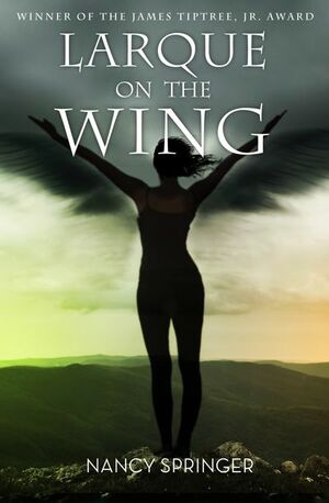 Larque on the Wing by Nancy Springer