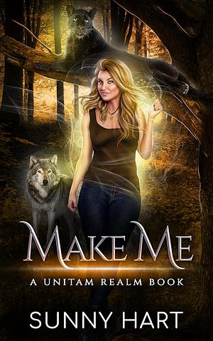 Make Me by Sunny Hart