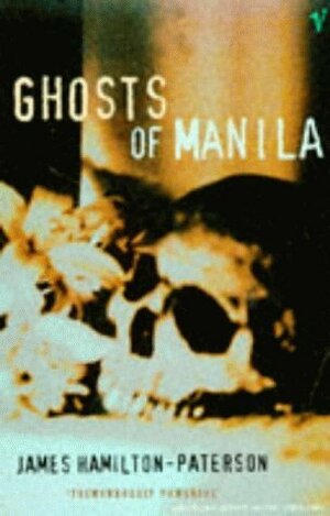 Ghosts of Manila by James Hamilton-Paterson