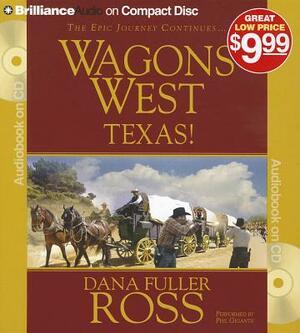 Wagons West Texas! by Dana Fuller Ross