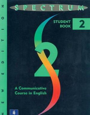 Spectrum: A Communicative Course in English-Level Two by Diane Warshawsky