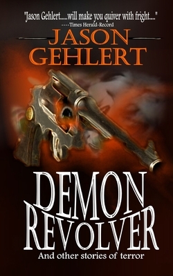 Demon Revolver by Jason Gehlert