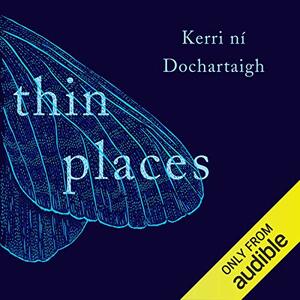 Thin Places by Kerri ní Dochartaigh