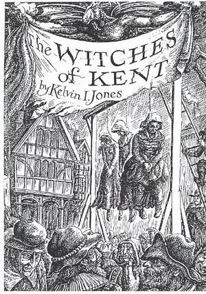 The Witches Of Kent by Kevin Jones