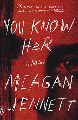 You Know Her by Meagan Jennett