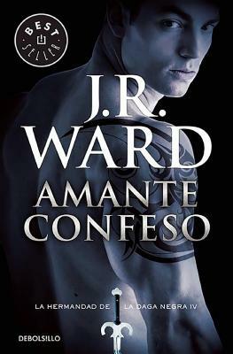 Amante Confeso by J.R. Ward