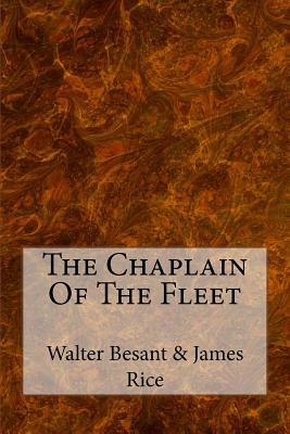 The Chaplain Of The Fleet by James Rice, Walter Besant