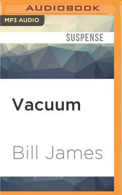 Vacuum by Bill James