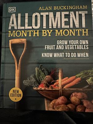 Allotment Month By Month by Alan Buckingham