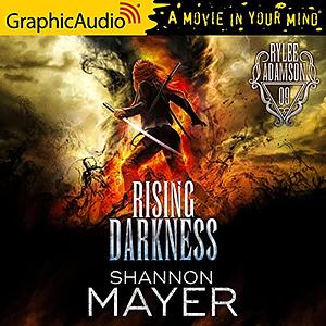 Rising Darkness [Dramatized Adaptation] by Shannon Mayer