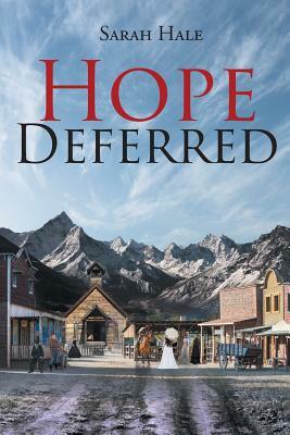 Hope Deferred by Sarah Hale