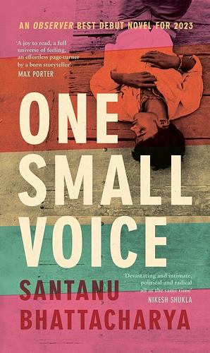 One Small Voice by Santanu Bhattacharya