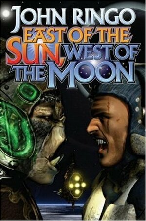 East of the Sun, West of the Moon by John Ringo