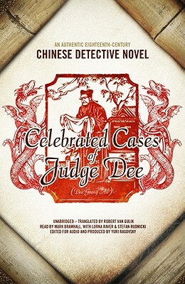Celebrated Cases of Judge Dee: An Authentic Eighteenth-Century Chinese Detective Novel by 