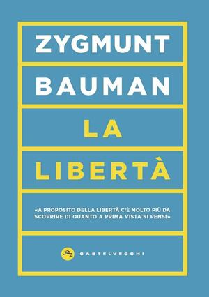 La libertà by Zygmunt Bauman