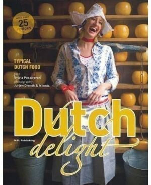 Dutch Delight by Sylvia Pessireron, Jurjen Drenth