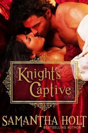 Knight's Captive by Samantha Holt