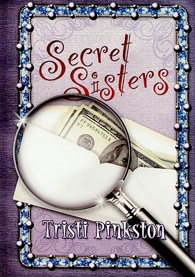 Secret Sisters by Tristi Pinkston