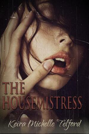 The Housemistress by Keira Michelle Telford