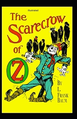 The Scarecrow of Oz Illustrated by L. Frank Baum