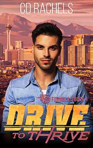 Drive to Thrive  by CD Rachels