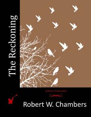 The Reckoning by Robert W. Chambers