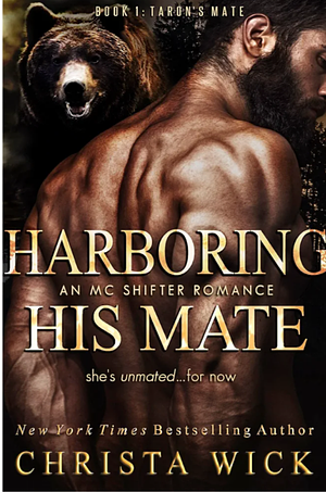 Harboring His Mate: An MC Shifter Romance by Christa Wick, Christa Wick