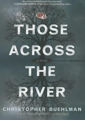 Those Across the River by Christopher Buehlman