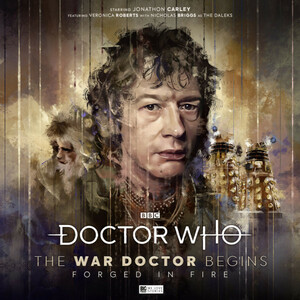 Doctor Who: The War Doctor Begins: Forged in Fire by Matt Fitton