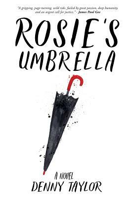 Rosie's Umbrella: New 2017 Edition by Denny Taylor