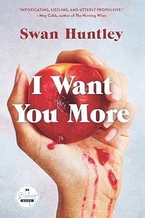 I Want You More by Swan Huntley