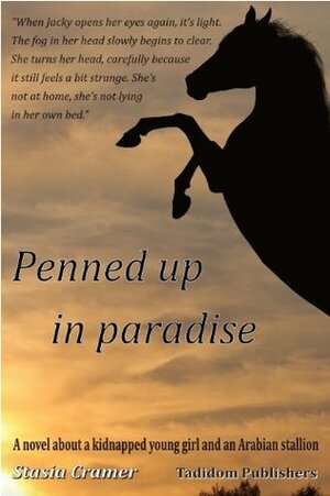 Penned up in paradise by Stasia Cramer