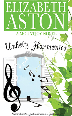 Unholy Harmonies by Elizabeth Aston