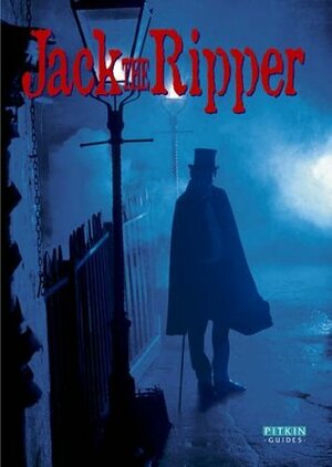 Jack The Ripper (Pitkin Guides) by John McIlwain