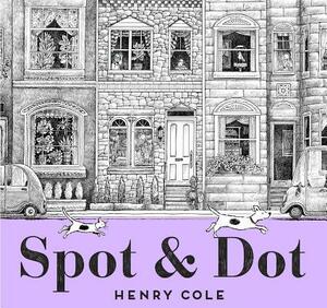 Spot & Dot by Henry Cole