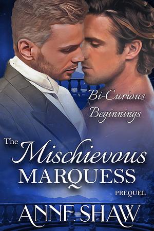 The Mischievous Marquess Prequel by Anne Shaw